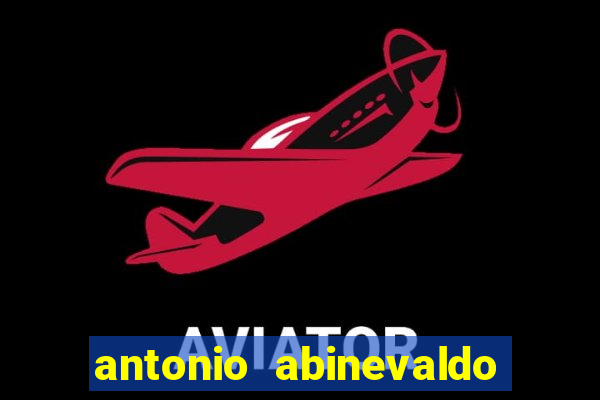 antonio abinevaldo dos santos tigre